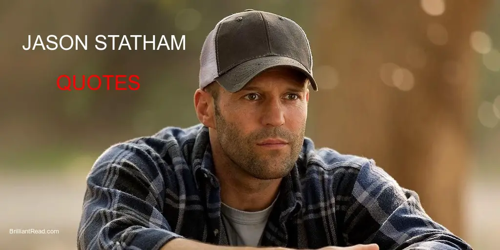 Best Motivational Jason Statham Quotes on Life and Networth As Of 2020 | BrilliantRead Media