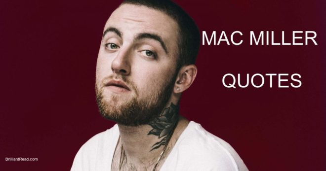 Mac Miller quotes life love relationship success money death