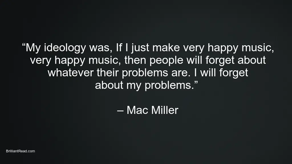 Mac miller quotes RIP quotes