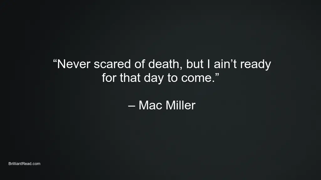 Mac Miller Quotes on death