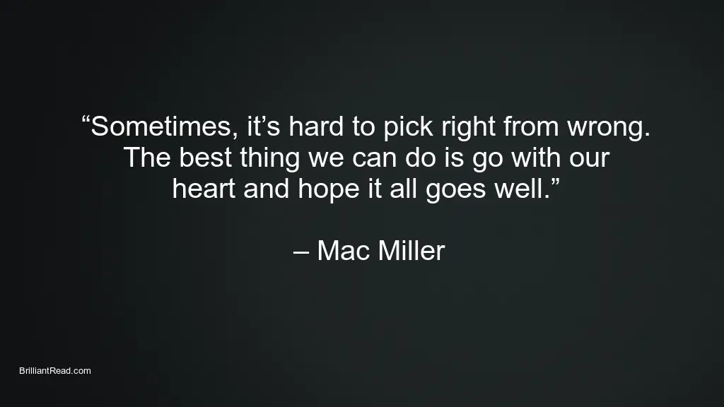 MacMiller Best Quotes