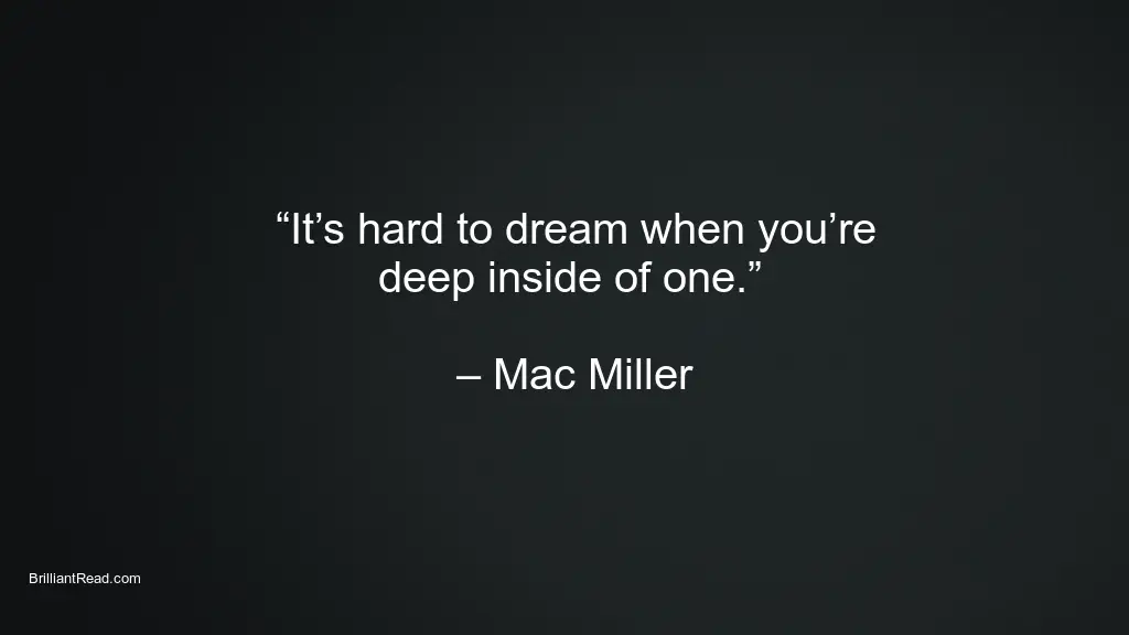 Mac Miller quotes on dreams