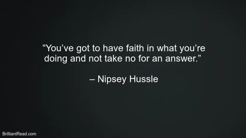 Top 30 Nipsey Hussle Quotes On Love, Life, Success And Music 