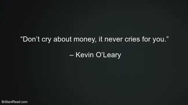 Kevin O'Leary Inspirational Quotes