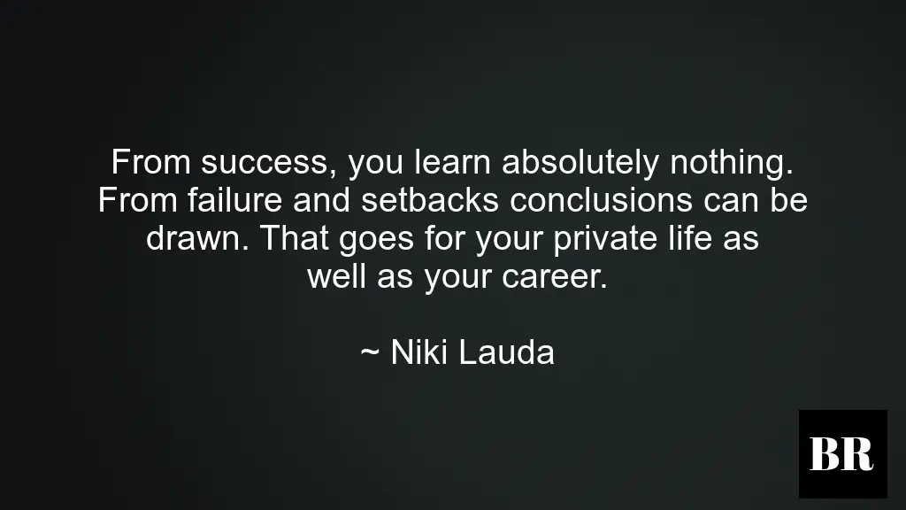 45 Best Niki Lauda Quotes On Life And Entrepreneuship – BrilliantRead Media