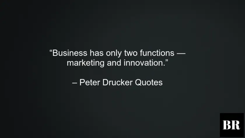 Top 100 Peter Drucker Quotes For Entrepreneurs – BrilliantRead Media