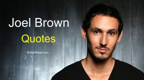 Joel Brown Quotes