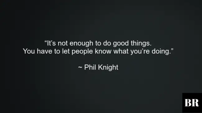 53 Best Phil Knight Quotes For Entrepreneurs – BrilliantRead Media