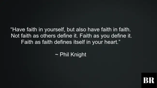 53 Best Phil Knight Quotes For Entrepreneurs – BrilliantRead Media