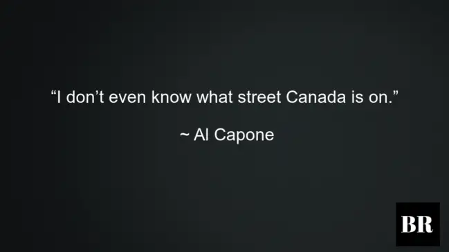 Al Capone Quotes