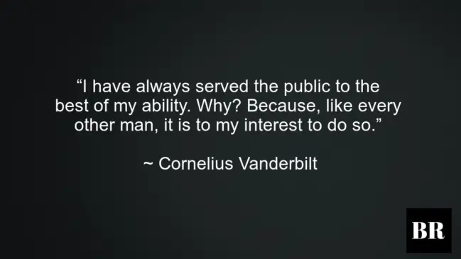 35 Best Cornelius Vanderbilt Quotes And Thoughts – BrilliantRead Media