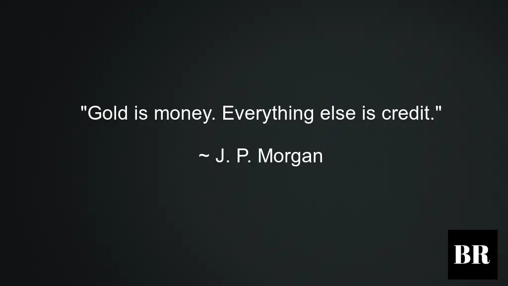 30 Best J. P. Morgan Quotes On Life And Success | BrilliantRead Media