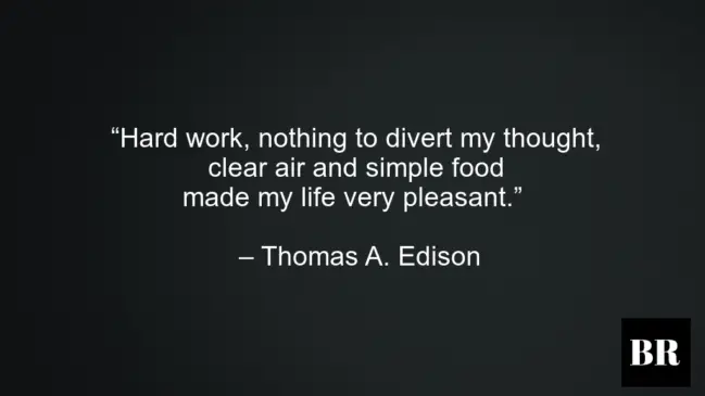 Thomas A. Edison Quotes