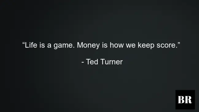 32 Best Ted Turner Quotes And Advice – BrilliantRead Media