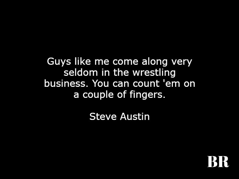 Stone Cold Steve Austin Quotes