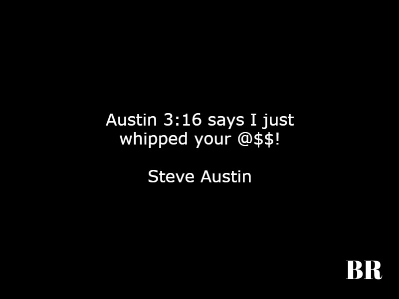 Stone Cold Steve Austin Quotes