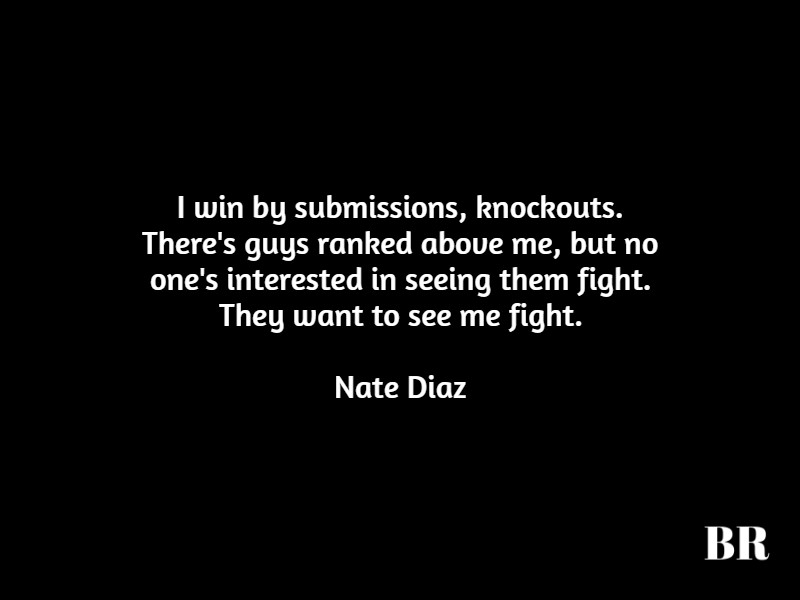 Nate Diaz Quotes