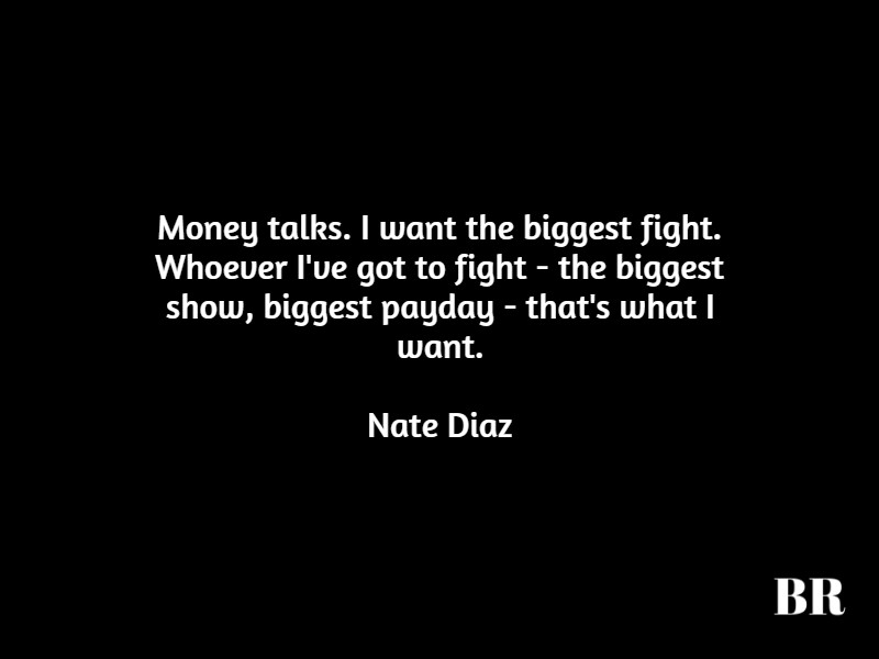 Best Nate Diaz Quotes