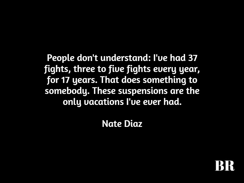 Best Nate Diaz Quotes