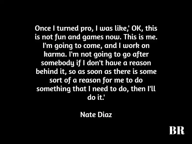 Nate Diaz Quotes