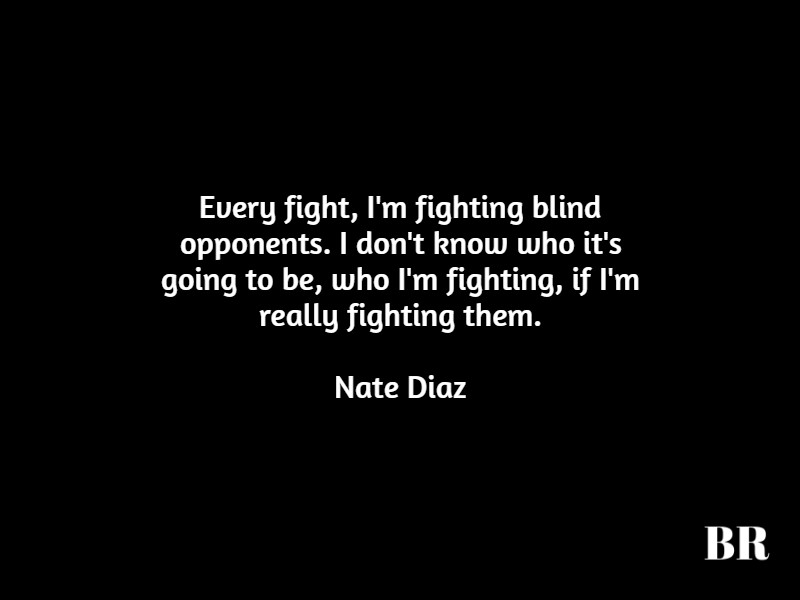 Best Nate Diaz Quotes