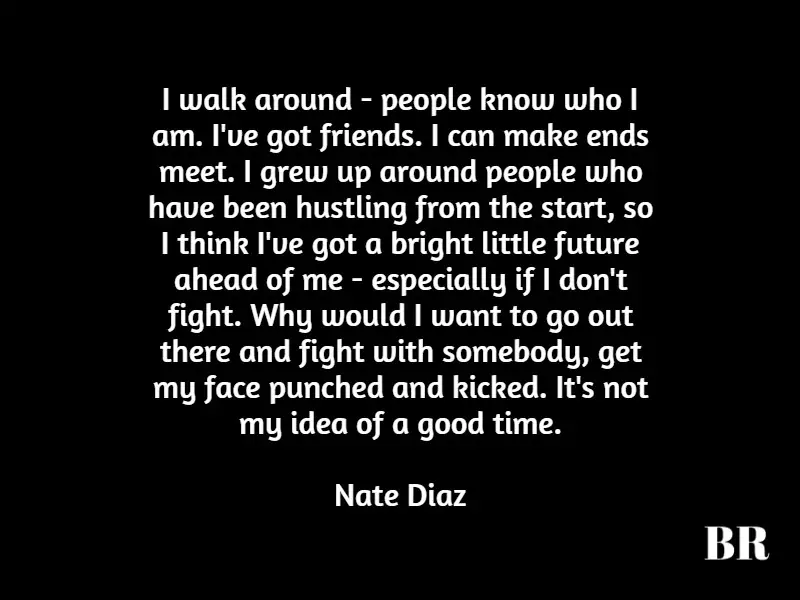 Nate Diaz Quotes