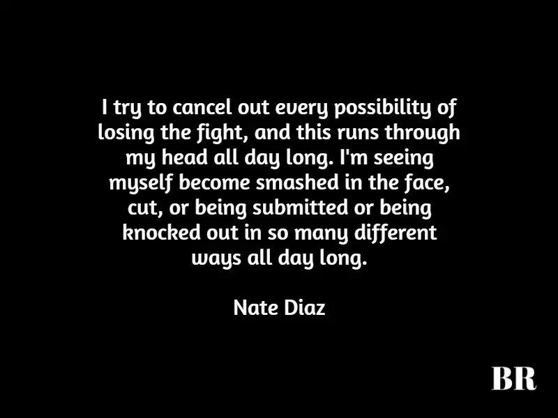 Best Nate Diaz Quotes