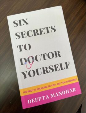 SIX SECRETS TO DOCTOR YOURSELF: THE BODY IS SPEAKING TO YOU. ARE YOU LISTENING?