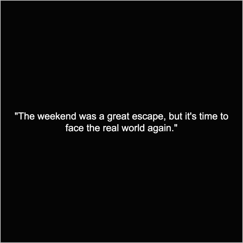 best quotes weekend ending English 