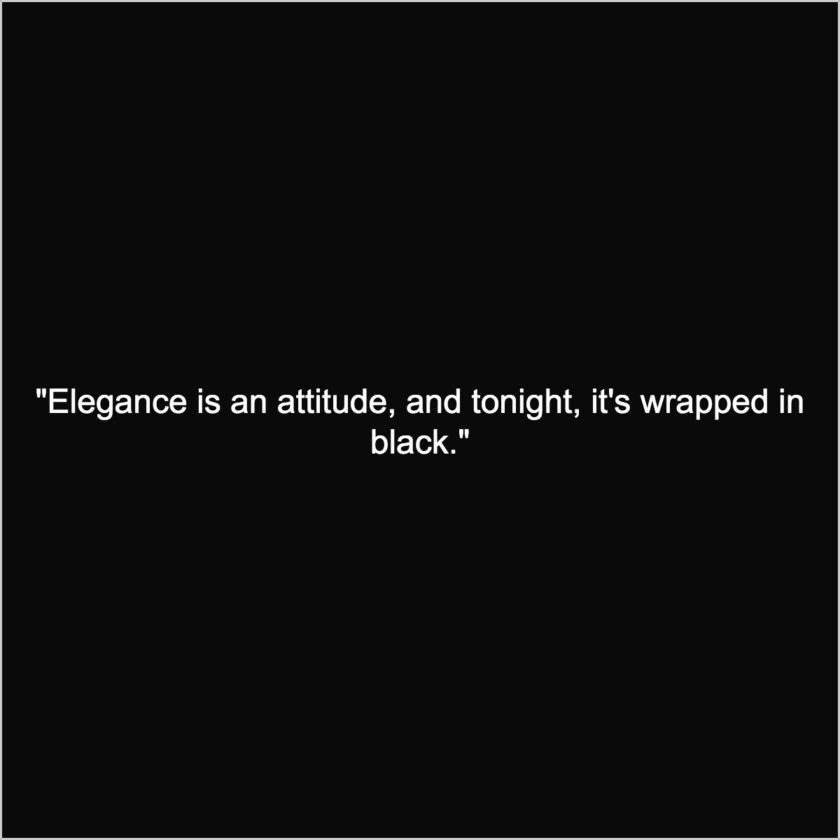 Black Dress Elegance Quotes captions