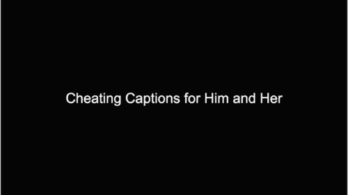 cheating captions