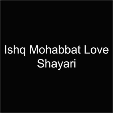 Best Mohabbat Shayari for Ishq Love whatsapp Instagram