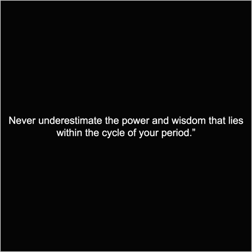 monthly cycles quotes periods pain cramps