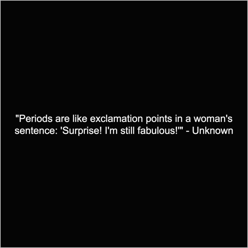 positive quotes about periods uplifting